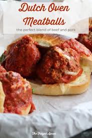 Dutch Oven Meatballs Recipe Oven Meatballs Beef And Pork Meatballs Salad Recipes For Dinner