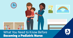 What You Need To Know Before Becoming A Pediatric Nurse