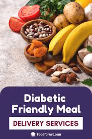 Do you or someone you know suffer from diabetes? 12 Diabetic Friendly Meal Delivery Services You Can Order Online Food For Net