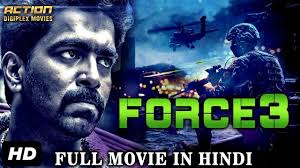 Force 3 2018 Hindi Dubbed New Released Full 700mb Download Hindi Dubbed Movie Movies Love Story Movie Romantic Movies