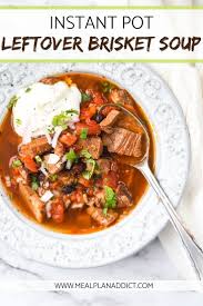 Brisket Soup Instant Pot Soup Leftover Brisket Comfort Food Meal Plan Addict Leftover Brisket Pot Recipes Brisket Recipes