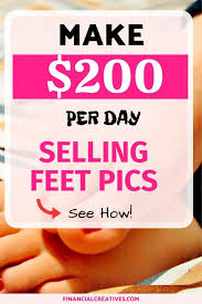 How To Sell Feet Pics Online Did You Know That You Can Make 200 Per Day By Just Selling Feet Pics Online Check Thi Foot Pics Things To Sell Make Money Today