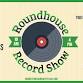 Roundhouse Record Show
