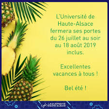 Les Services De L Universite De Haute Alsace Ferment Leurs Portes Pour Les Conges Estivaux Nous Serons De Retour Le Lundi 19 Aout Bonne In 2020 Pineapple Fruit