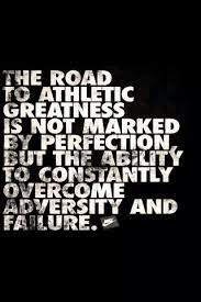 The Road To Athletic Greatness Motivational Quotes For Athletes Sports Quotes Athlete Quotes