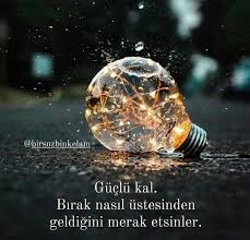 Guclu Kal Anlamli Alinti Sozler 2020 Inanc Sozleri Ilham Veren Sozler Guzel Soz