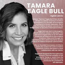 nativeamericanheritagemonth: today we highlight the work of Oglala Lakota  architect, Tamara Eagle Bull. As an ally, what have you done to amplify the  voices, work, and perspectives of Indigenous, Black, Latino, &