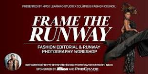 Frame the Runway: Fashion Editorial & Runway Photography