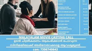 The audition process was long. Casting Call For An Upcoming Malayalam Movie