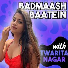 14 Twarita Nagar on Building Pataakha, College Life, FILMING VIDEOS n more!  – Badmaaash Baatein – Podcast – Podtail