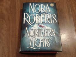 Northern Lights By Nora Roberts Nora Roberts Suspense Romance
