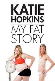 Of course, after the movie's opening weekend, cue internet discussions about katie being so fat. Katie Hopkins My Fat Story 1x02 Episode 2 Trakt Tv