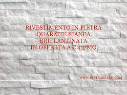 Io ho la pietra ollare e funziona bene, solo che impiega. Rivestimenti In Pietra Vera Naturale Quarzite Bianca Spaccatello Eur 43 00 Picclick It
