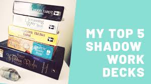How to do shadow work with tarot cards. My Top 5 Shadow Work Decks Top5shadowworkdecks Youtube