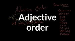 Put the adjectives into the correct group. Adjective Order Pengertian Dan Contoh Lengkap Dalam Kalimat Bahasa Inggris Teks Co Id