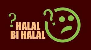 Doa halal bi halal idul fitri allahuma shalli wa sallim wa barik'ala muhammad, wa'ala alihi wa ashbaihi ajmain. Halal Bi Halal Dan Sejarahnya
