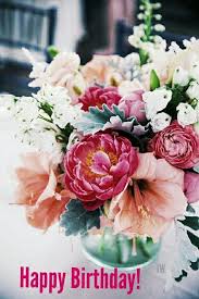 Romantic Birthday Flowers For Her Pin By Cathie Cook On Happy Birthday Birthday Wishes Flowers Birthday Wishes And Images Happy Birthday Flower