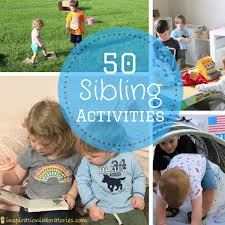 This is good for very young ones. 50 Activities For Siblings To Play Together Inspiration Laboratories