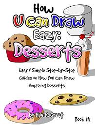In this video, you will learn how to draw and color a cute donut step by. How To Draw Step By Step For Kids You Can Draw Easy Desserts Fun Easy