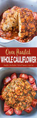 Oven Roasted Whole Cauliflower With Garlic And Herb Healthy V Gf Recipe Vegetable Recipes Healthy Recipes Healthy
