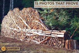15 Photos That Prove Stacking Wood Is An Art Form 50 Campfires Outdoor Wood Land Art