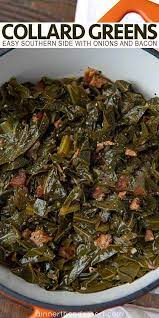 The Collard Green Is The Traditional Side Dish Of The American South Cooked Low And Greens Recipe With Bacon Cooking Collard Greens Easy Collard Greens Recipe
