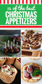 These recipes are sure to be the hit of 51 shortcut holiday appetizers. 15 Christmas Appetizer Recipes My Life And Kids