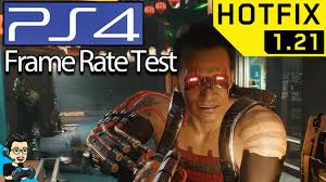 Added a retrofix for the issue we fixed in 1.21, where. Cyberpunk 2077 Patch 1 21 Hot Fix Ps4 Frame Rate Test Youtube