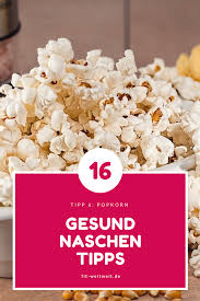 Gesund Naschen Snacks Zum Abnehmen Fur Abends Vor Dem Fernseher Gesund Naschen Diat Snacks Gesunde Snacks