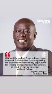 KMC and Kenya Red Cross will slaughter and distribute livestock for the  needy population and canned beef for schools