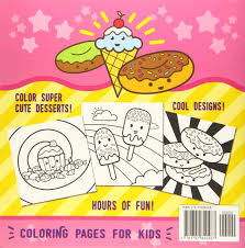 Ice cream coloring pages free kids coloring pages food coloring pages coloring pages for kids coloring books black and white stickers printable coloring sheets princess coloring learn art. Super Sweet Coloring Book For Kids Of All Ages Amazon De Rad Coloring Is Fremdsprachige Bucher