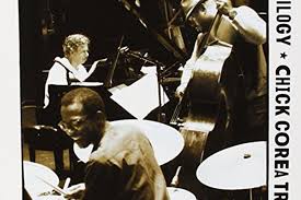 Click below to find out more! Chick Corea Trilogy Recommended Jazzwise