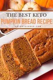 Best Keto Pumpkin Bread Recipe Keto Diet Rule Recipe Best Keto Bread Keto Dessert Recipes Keto Recipes Easy