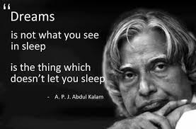 You Have To Dream Before Your Dreams Can Come True Meaning In Telugu Dreams Is Not What You See In Sleep Is The Thing Which Doesn T Let You Sleep Anonymous Art Of Revolution Kalam Quotes Dream Quotes Stay Positive Quotes