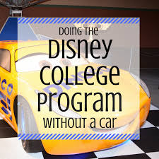 Doing The Disney College Program Without A Car Disney College Program Disney College Disney Jobs