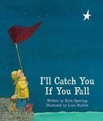 I Ll Catch You If You Fall Mark Sperring Layn Marlow Valentines Day Book Childrens Books Day Book
