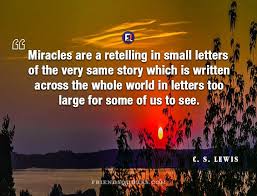 C S Lewis Quote Miracles Retelling Small Letters Cs Lewis Quotes Miracle Quotes Small Letters