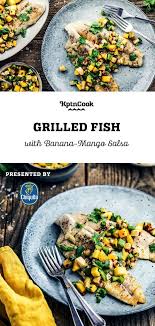 It has a terrific sweet and spicy tang with a tropical flair that works well with your favorite seafood or tortilla chips! Grilled Fish With Banana Mango Salsa Grilled Fish Banana Mango Salsa Healthy Food Recipe 30minutes Chi Full Meal Recipes Recipes Food Network Recipes