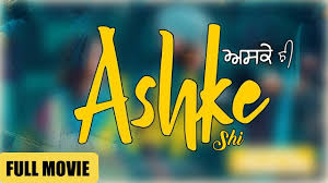 Daaka punjabi movie download gippy grewal new movie. Ashke Shi L Latest Punjabi Movie 2018 L New Punjabi Full Online Movies 2018 Youtube