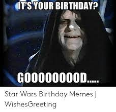 25 Best Memes About Star Wars Birthday Meme Star Wars Birthday Memes