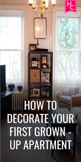 How To Decorate Your First Grown Up Apartment Decorate Apartment Decorating My First Apartment Decorate First Home Decorating A New Home