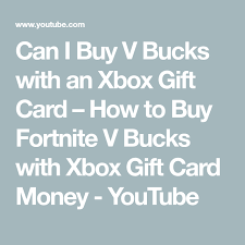 Can I Buy V Bucks With An Xbox Gift Card How To Buy Fortnite V Bucks With Xbox Gift Card Money Youtube Gift Cards Money Xbox Gifts Xbox Gift Card