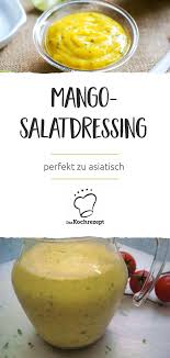 Mango Salatdressing Rezept Salatdressing Salatsauce Susskartoffelsuppe Rezept