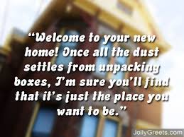 Many of the bigger companies, such as hallmark, may. Moving To New Home Wishes