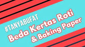 Maybe you would like to learn more about one of these? Tanyabufat 4 Apa Beda Kertas Roti Dan Baking Paper Youtube