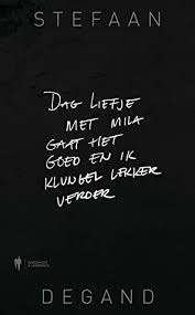 Dag Liefje Met Mila Gaat Het Goed En Ik Klungel Lekker Verder By Stefaan Degand
