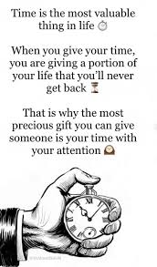 Dr Ahmed Kalebi S Tweet Time Is The Most Valuable Thing In Life When You Give Your Time You Are Giving A Portion Of Your Life That You Ll Never Get Back