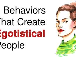 6 Behaviors That Create Egotistical People Power Of Positivity