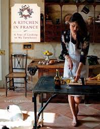 Forward to 2015, i moved to the us and now i cook in my american kitchen. A Kitchen In France A Year Of Cooking In My Farmhouse A Cookbook Thorisson Mimi 0884644361723 Amazon Com Books