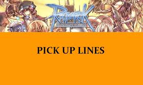 Check spelling or type a new query. 59 Ragnarok Online Pick Up Lines Funny Dirty Cheesy